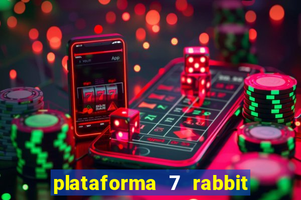 plataforma 7 rabbit paga mesmo